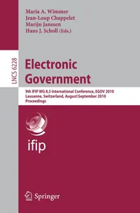 Buy Electronic Government: 9th International Conference, EGOV 2010 Proceedings | Maria A. Wimmer, Jean-Loup Chappelet, Marijn Janssen | Springer | English | Paperback — BookShops.in