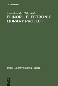 Buy ELINOR – Electronic Library Project (British Library Research Series) by Anne Ramsden, Mel Collier, Clare Davies | De Gruyter Saur | English | Paperback | Reprint 2017 — BookShops.in