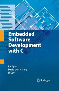 Buy Embedded Software Development With C by Kai Qian, David Den Haring, Li Cao - Springer Hardcover 2009 Edition — BookShops.in