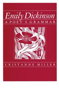 Buy Emily Dickinson: A Poet's Grammar by Cristanne Miller | Harvard University Press | English | Paperback | Reprint Edition — BookShops.in