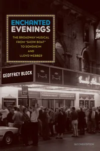 Buy Enchanted Evenings: The Broadway Musical from 'Show Boat' to Sondheim and Lloyd Webber by Geoffrey Holden Block – OUP USA, 2nd Edition, Paperback, 9780195384000 — BookShops.in