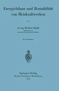 Buy Energiebilanz und Rentabilität von Heizkraftwerken by H. Bachl | Springer-Verlag | German Hardcover | Engineering & Technology Book — BookShops.in