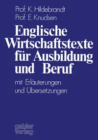 Buy Englische Wirtschaftstexte für Ausbildung und Beruf: mit Erläuterungen und Übersetzungen by Karin Hildebrandt | Gabler | German Hardcover | 1975 Edition | Higher Education Textbooks | English Literature — BookShops.in