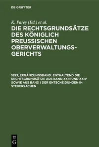 Buy Enthaltend Die Rechtsgrundsätze Aus Band XXIII Und XXIV Sowie Aus Band I Der Entscheidungen in Steuersachen by K. Parrey, De Gruyter, German, Paperback, 2nd Reprint 2020 Edition — BookShops.in