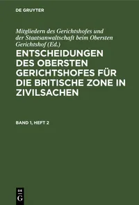 Buy Entscheidungen Des Obersten Gerichtshofes Für Die Britische Zone in Zivilsachen. Band 1, Heft 2 | De Gruyter | German Law Reprint | Paperback — BookShops.in
