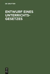 Buy Entwurf Eines Unterrichts-Gesetzes: Betreffend Die Öffentlichen Höheren Schulen Für Die Männliche Jugend (Mit Ministerial-Entwurf . 103-131) by No Contributor | De Gruyter | German Paperback | Reprint 2019 Edition — BookShops.in