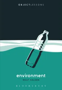 Buy Environment (Object Lessons) by Rolf Halden – Bookshops.in: Explore the Hidden Life of Our Surroundings and Human Health — BookShops.in