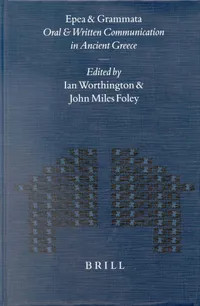 Buy Orality and Literacy in Ancient Greece: Epea and Grammata by Ian Worthington & John Foley | Brill Academic Pub | English Paperback — BookShops.in