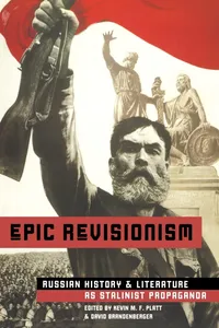 Buy Epic Revisionism: Russian History and Literature as Stalinist Propaganda by Kevin M. F. Platt | University of Wisconsin Press | English | Paperback | 1st Edition — BookShops.in