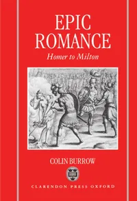 Buy Epic Romance: Homer to Milton by Colin Burrow | Clarendon Pr | English Literature | Higher Education Textbook — BookShops.in