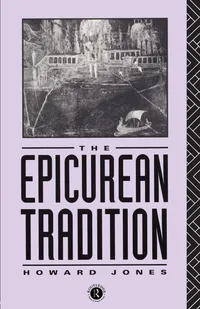 Buy The Epicurean Tradition by Howard Jones | Routledge | Hardcover | History of Ancient Greek Philosophy — BookShops.in