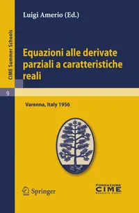 Buy Equazioni Alle Derivate Parziali a Caratteristiche Reali by Luigi Amerio | Springer Nature | Italian Hardcover | C.I.M.E. Summer School Lectures | Higher Education Mathematics Textbook — BookShops.in