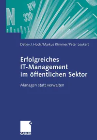Buy Erfolgreiches IT-Management im öffentlichen Sektor: Managen statt verwalten by Detlev J. Hoch, Markus Klimmer, Peter Leukert | German Hardcover | Gabler | 2005 Edition | Business & Finance Management Textbook — BookShops.in