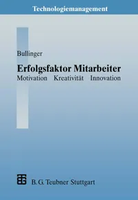 Buy Erfolgsfaktor Mitarbeiter: Motivation, Kreativität, Innovation by Hans-Jörg Bullinger | Springer-Verlag | German Hardcover | Engineering & Technology Management — BookShops.in