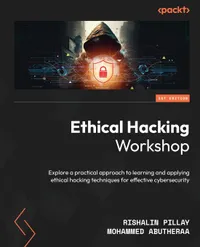 Buy Ethical Hacking Workshop by Rishalin Pillay & Mohammed Abutheraa | Packt Publishing | Hardcover | English | 2023 | Computers & Internet | Hacking — BookShops.in