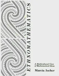 Buy Ethnomathematics: A Multicultural View of Mathematical Ideas by Ascher Marcia | Hardcover | Chapman & Hall | Higher Education Textbook — BookShops.in