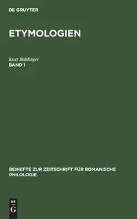 Buy Etymologien Band 1: 218 by Kurt Baldinger | De Gruyter Hardcover German Linguistics | Romanische Philologie — BookShops.in
