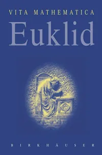 Buy Euklid: Um 300 V. Chr. (Vita Mathematica) by Jürgen Schönbeck | Birkhauser | German Hardcover | Higher Education Mathematics Textbook — BookShops.in