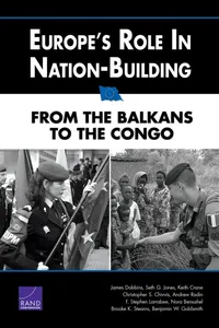 Buy Europe's Role in Nation-Building: From the Balkans to the Congo by James Dobbins & Seth G. Jones | Rand Corp | English | Paperback | 9780833041388 — BookShops.in