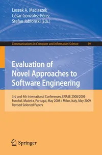 Buy Evaluation of Novel Approaches to Software Engineering: ENASE 2008/2009 Conference Proceedings by Leszek Maciaszek, César González-Pérez, Stefan Jablonski (Springer, 2010, Paperback, English) — BookShops.in