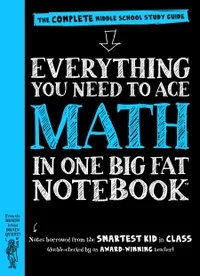 Buy Everything You Need to Ace Math in One Big Fat Notebook: A Middle School Study Guide by Workman Publishing | Hardcover | English | Algebra, Geometry, Statistics & More — BookShops.in
