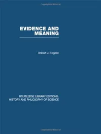 Buy Evidence and Meaning: Studies in Analytic Philosophy by Robert J Fogelin | Routledge | Hardcover | Higher Education Textbook — BookShops.in
