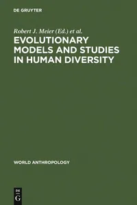 Buy Evolutionary Models and Studies in Human Diversity (World Anthropology) by Robert J. Meier, Charlotte M. Otten, Fathi Abdel-Hameed | Mouton De Gruyter | English | Paperback | Reprint Edition — BookShops.in