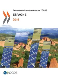 Buy Examens environnementaux de l'OCDE: Espagne 2015 by OECD | Hardcover French Edition | Organization for Economic Co-operation and Development | Business & Economics Book — BookShops.in