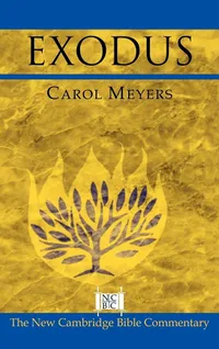 Buy Exodus (New Cambridge Bible Commentary) by Carol L. Meyers | Cambridge University Press | Hardcover | English | 9780521807814 — BookShops.in
