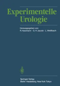 Buy Experimentelle Urologie by Rolf Harzmann | Günther Jacobi | Lothar Weissbach | Springer-Verlag | German Hardcover | 1985 Edition | Urology Research & Education Book — BookShops.in