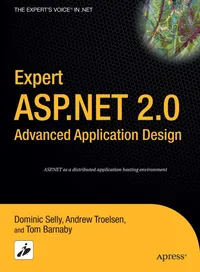 Buy Expert ASP.NET 2.0 Advanced Application Design by Tom Barnaby, Dominic Selly, Andrew Troelsen | Apress | English | Paperback | Corrected Edition 2005 — BookShops.in