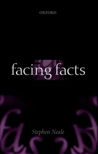Buy Facing Facts by Stephen Neale | Clarendon Press | Philosophy Textbook | English | Paperback | 1st Edition — BookShops.in