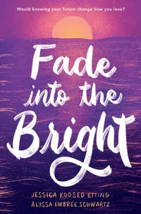 Buy Fade into the Bright by Jessica Koosed Etting | Delacorte Press | English Paperback | 9780593174920 | YA Contemporary Novel — BookShops.in
