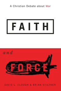 Buy Faith and Force: A Christian Debate About War by David L. Clough and Brian Stiltner | Georgetown University Press | Hardcover | Religion & Spirituality | Theology & Philosophy of Religion — BookShops.in