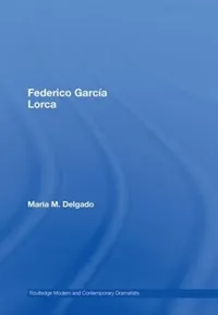 Buy Federico Garcia Lorca (Routledge Modern and Contemporary Dramatists) by Maria M. Delgado - Hardcover - 1st Edition - Routledge - English - Higher Education Textbooks - Spanish Literature & Drama — BookShops.in