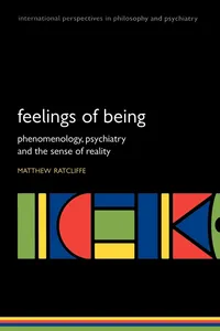 Buy Feelings of Being: Phenomenology, Psychiatry and the Sense of Reality by Matthew Ratcliffe | Oxford Univ Pr | English | Paperback | 1st Edition — BookShops.in