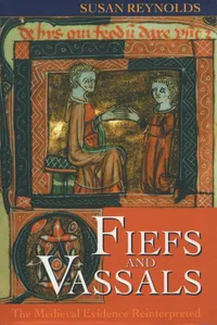 Buy Fiefs and Vassals: The Medieval Evidence Reinterpreted by Susan Reynolds | Clarendon Press | Hardcover | Political Science — BookShops.in