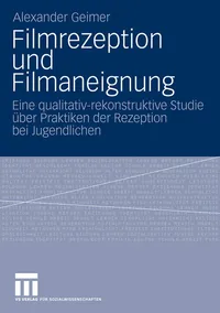 Buy Filmrezeption und Filmaneignung by Alexander Geimer | Springer VS | German Hardcover | Reference & Communication — BookShops.in