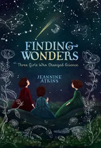 Buy Finding Wonders by Jeannine Atkins | Atheneum Paperback | Illustrated Edition | Poetry Stories in Verse for Children | 9781481465656 — BookShops.in