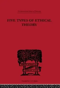 Buy Five Types of Ethical Theory by C.D. Broad | Taylor & Francis | Hardcover | 1st Edition | Philosophy Textbook | Bookshops.in — BookShops.in