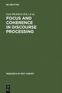 Buy Focus and Coherence in Discourse Processing (Research in Text Theory, 22) by Gert Rickheit & Christopher Habel | Hardcover | Buy Online at Bookshops.in — BookShops.in