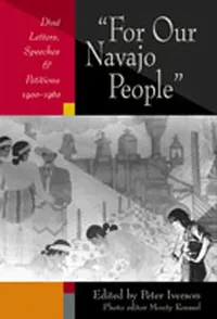 Buy For Our Navajo People: Diné Letters, Speeches & Petitions 1900-1960 by Peter Iverson & Monty Roessel - Univ of New Mexico Pr - Hardcover - History - Civilization & Culture — BookShops.in
