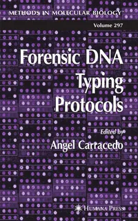 Buy Forensic DNA Typing Protocols Volume 297 by Angel Carracedo | Springer | Hardcover | 2005 Edition | Forensic Medicine Textbook — BookShops.in