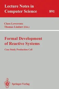 Buy Formal Development of Reactive Systems: Case Study Production Cell (Lecture Notes in Computer Science) | Claus Lewerentz, Thomas Lindner | Springer-Verlag | Hardcover | 1995 Edition | Programming & Software Development — BookShops.in