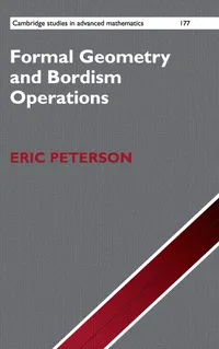 Buy Formal Geometry and Bordism Operations by Eric Peterson | Cambridge University Press | English | Paperback | 9781108428033 — BookShops.in