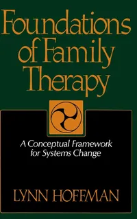 Buy Foundations of Family Therapy by Lynn Hoffman | Basic Books | Hardcover | Psychotherapy Textbook — BookShops.in