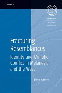 Buy Fracturing Resemblances: Identity and Mimetic Conflict in Melanesia and the West by Simon Harrison | Berghahn Books | Hardcover | Anthropology — BookShops.in