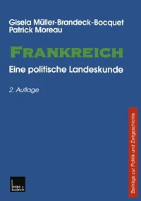Buy Frankreich: Eine politische Landeskunde Beiträge zu Politik und Zeitgeschichte by Gisela Müller-Brandeck-Bocquet | Patrick Moreau | VS Verlag | German Hardcover | Sociology Textbook — BookShops.in
