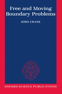 Buy Free and Moving Boundary Problems by John Crank | Oxford Science Publications | Hardcover | Engineering & Mathematics Reference — BookShops.in