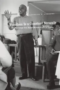 Buy Freedom Is a Constant Struggle: The Mississippi Civil Rights Movement and Its Legacy by Kenneth T. Andrews | Univ of Chicago Pr | Hardcover | 2nd Edition | Civil Rights & Political Science — BookShops.in